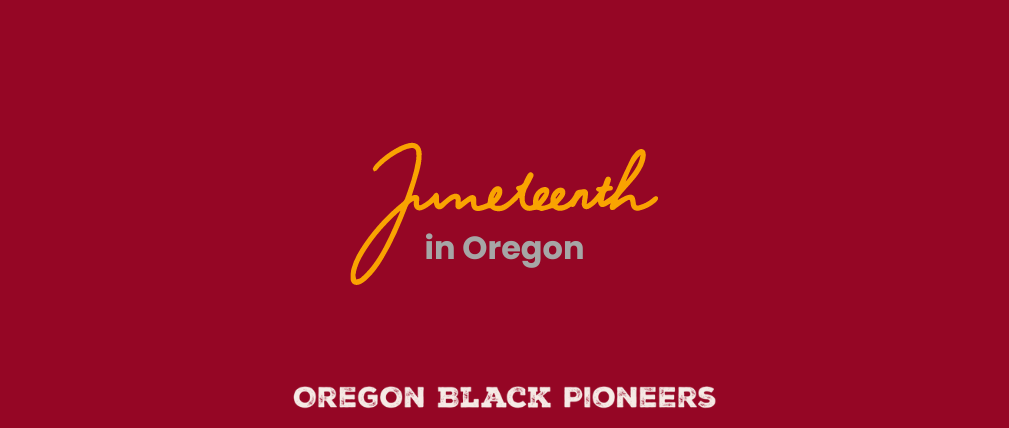 2023 Juneteenth Events in Oregon
