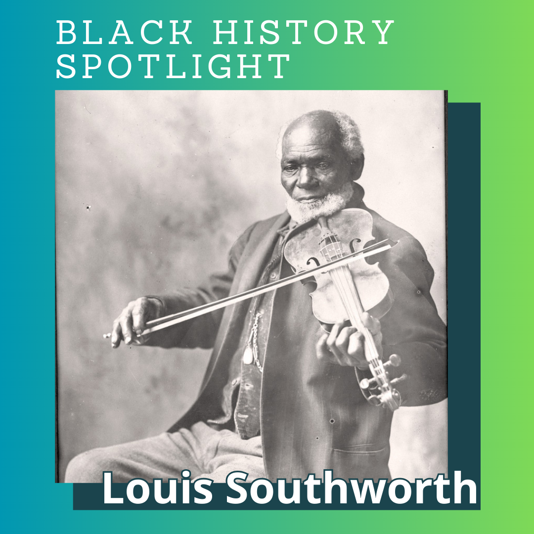 Black History Spotlight – Louis Southworth