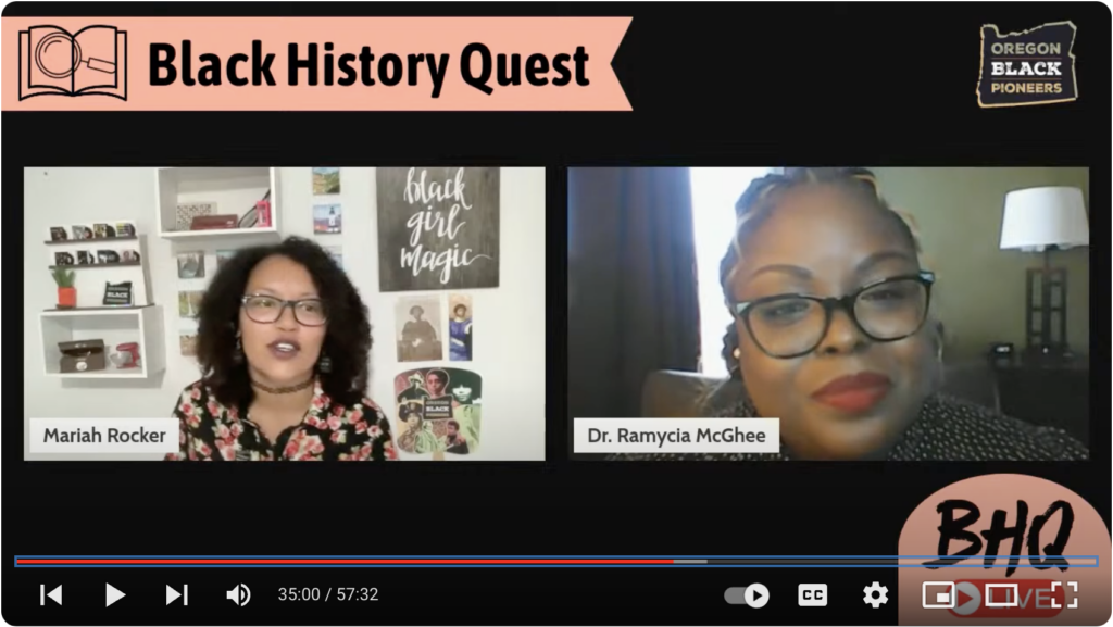 Screenshot of a virtual event titled "Black History Quest: The Quest Continues Episode 3" featuring Mariah Rocker and Dr. Ramycia McGhee. Both women are speaking on screen with separate backgrounds, and the event includes "Oregon Black Pioneers.