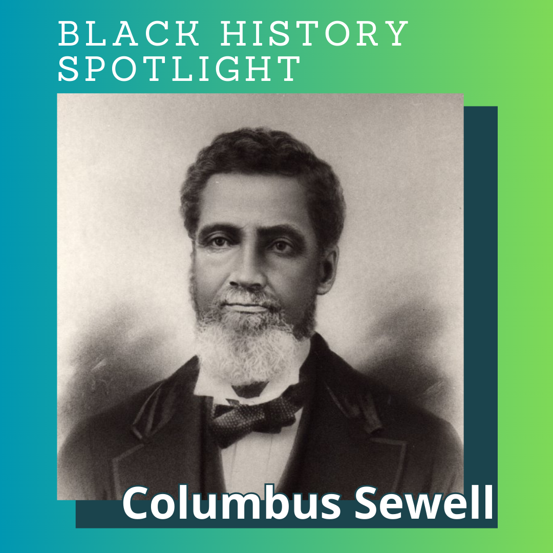 Black History Spotlight – Columbus Sewell