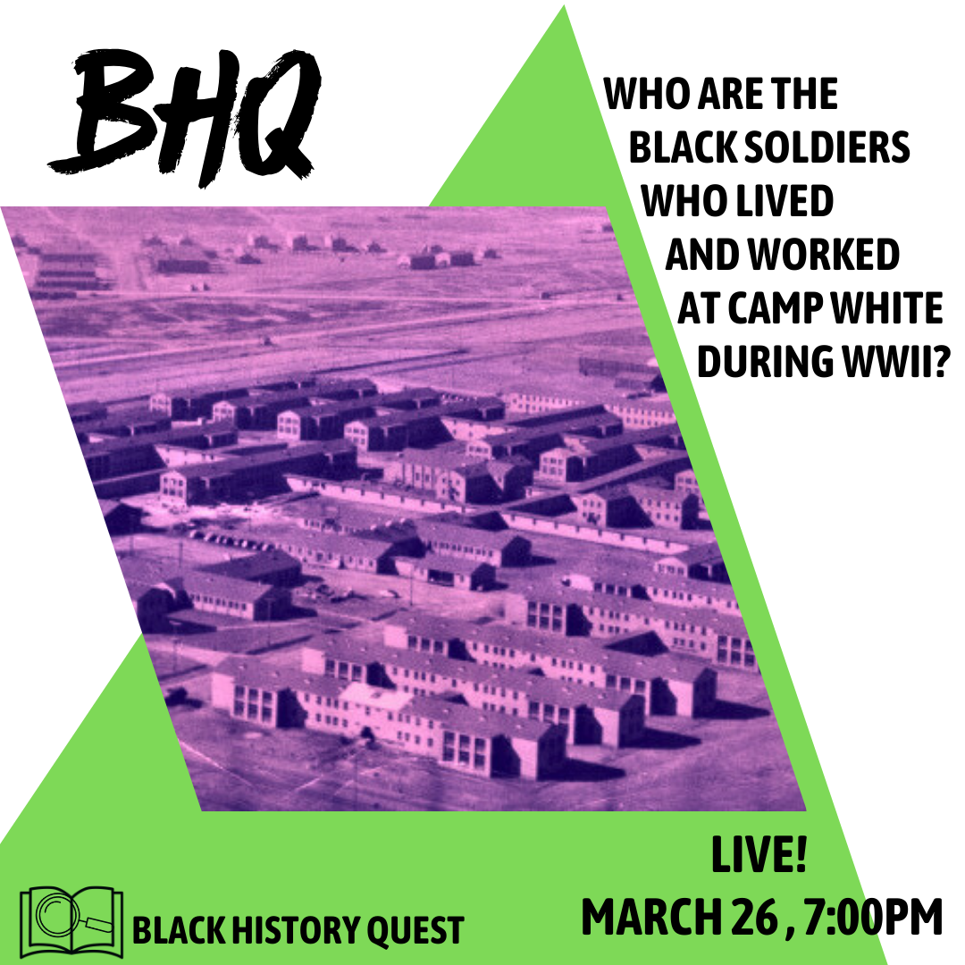 Black History Quest: The Black Soldiers of Camp White