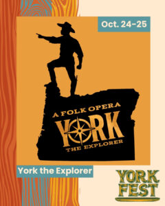 Poster for "York: The Explorer, A Folk Opera" at York Fest, Oct. 24-25, celebrating Portland’s first Black ancestor and featuring a silhouette of a person pointing and standing on a map-shaped graphic.