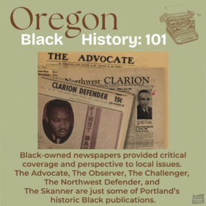 A display of historic Black-owned newspapers from Oregon, highlighting their importance in covering local Black community issues.