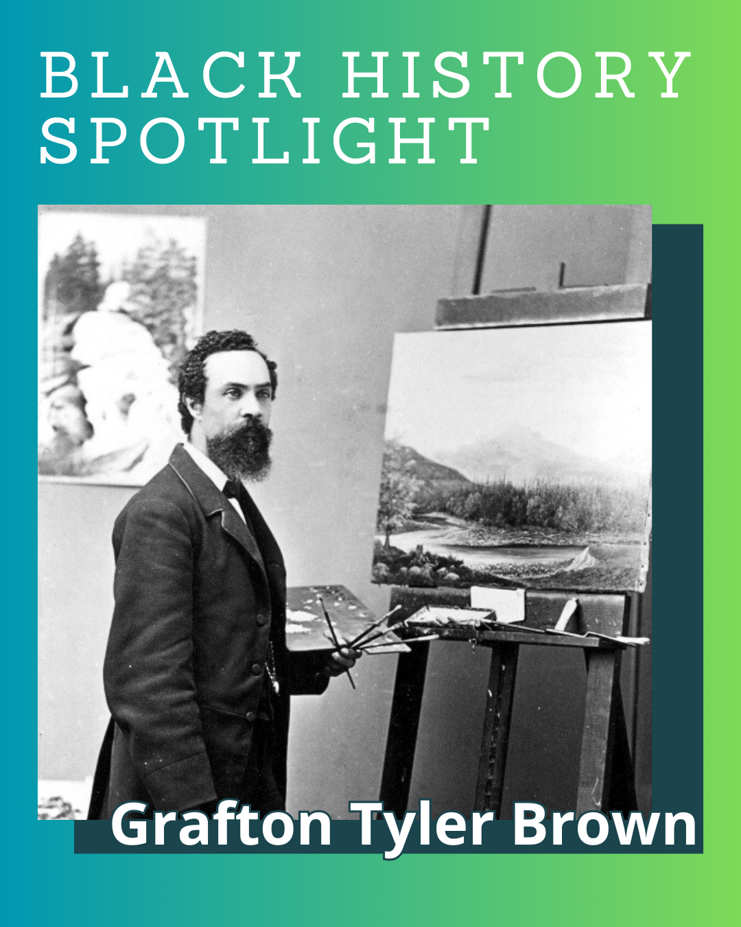 Black History Spotlight – Grafton Tyler Brown